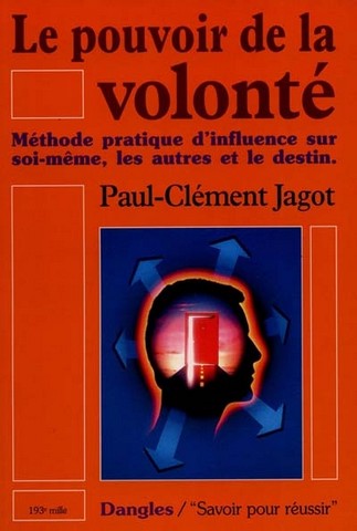 Paul-Clément Jagot - Le pouvoir de la volonté